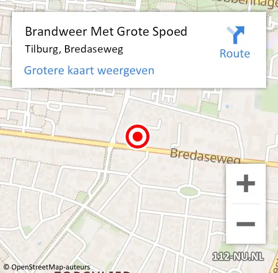 Locatie op kaart van de 112 melding: Brandweer Met Grote Spoed Naar Tilburg, Bredaseweg op 10 september 2024 19:50