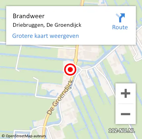 Locatie op kaart van de 112 melding: Brandweer Driebruggen, De Groendijck op 13 september 2024 09:41