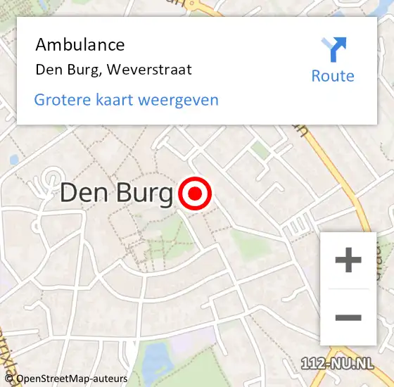 Locatie op kaart van de 112 melding: Ambulance Den Burg, Weverstraat op 13 september 2024 13:46