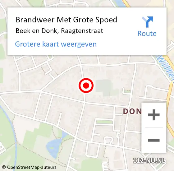 Locatie op kaart van de 112 melding: Brandweer Met Grote Spoed Naar Beek en Donk, Raagtenstraat op 15 september 2024 16:16