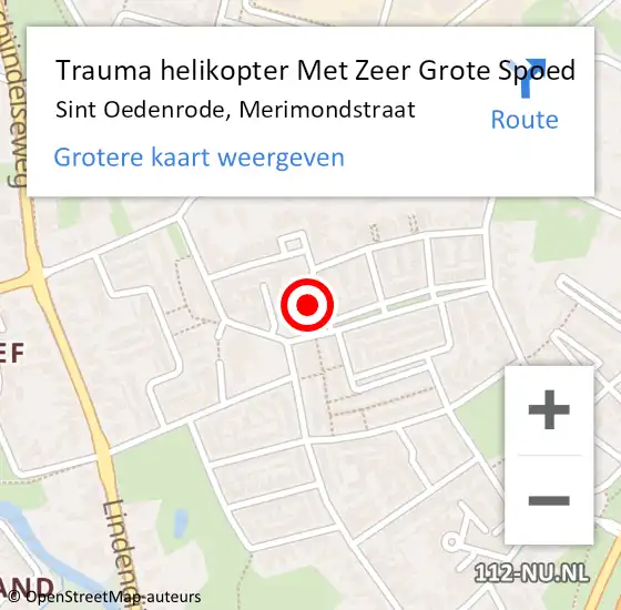 Locatie op kaart van de 112 melding: Trauma helikopter Met Zeer Grote Spoed Naar Sint Oedenrode, Merimondstraat op 16 september 2024 02:01