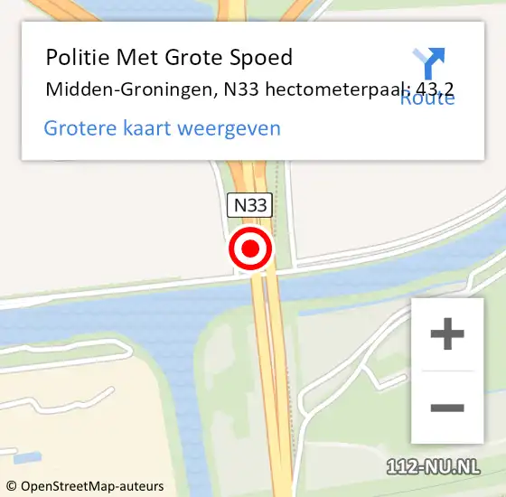 Locatie op kaart van de 112 melding: Politie Met Grote Spoed Naar Midden-Groningen, N33 hectometerpaal: 43,2 op 16 september 2024 08:26