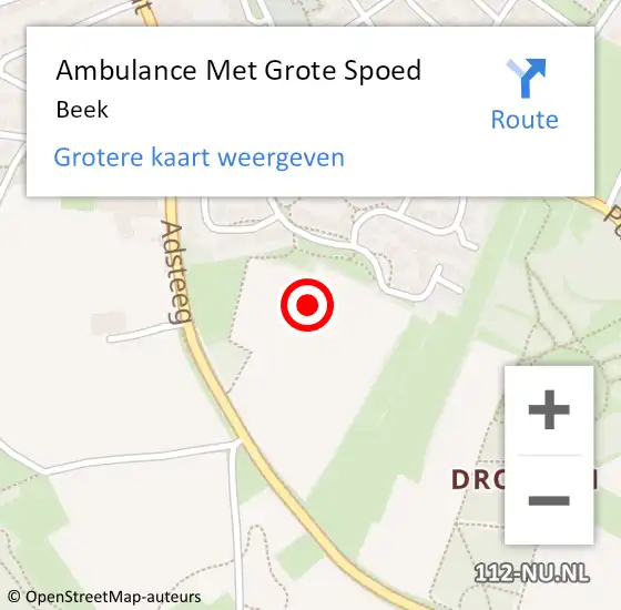 Locatie op kaart van de 112 melding: Ambulance Met Grote Spoed Naar Beek op 17 september 2024 17:43