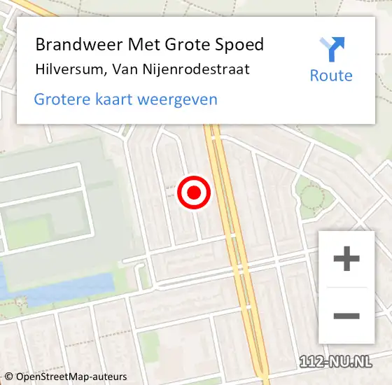 Locatie op kaart van de 112 melding: Brandweer Met Grote Spoed Naar Hilversum, Van Nijenrodestraat op 18 september 2024 08:28