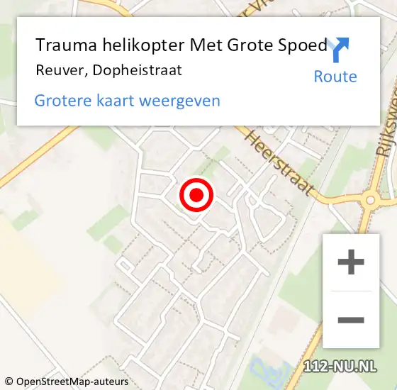 Locatie op kaart van de 112 melding: Trauma helikopter Met Grote Spoed Naar Reuver, Dopheistraat op 20 september 2024 12:12