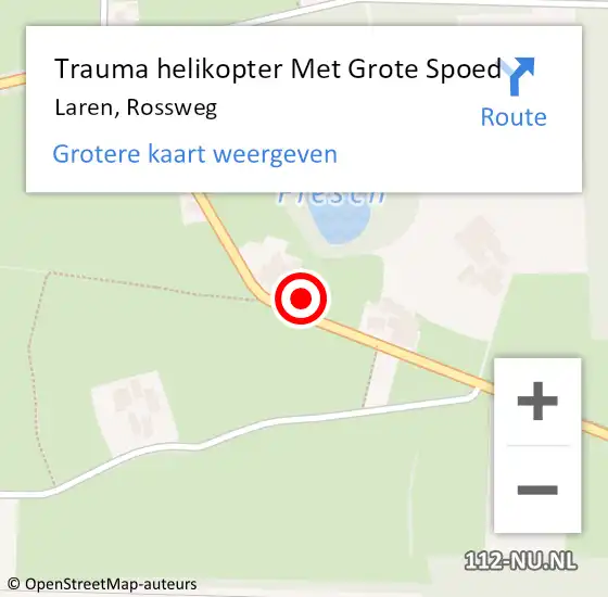 Locatie op kaart van de 112 melding: Trauma helikopter Met Grote Spoed Naar Laren, Rossweg op 22 september 2024 03:14