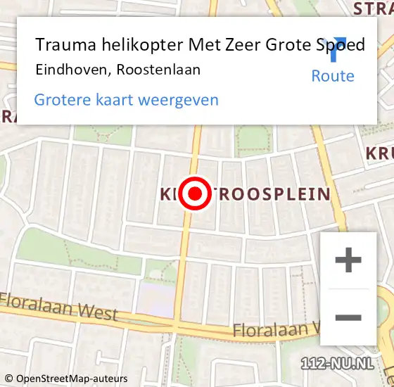 Locatie op kaart van de 112 melding: Trauma helikopter Met Zeer Grote Spoed Naar Eindhoven, Roostenlaan op 22 september 2024 12:43