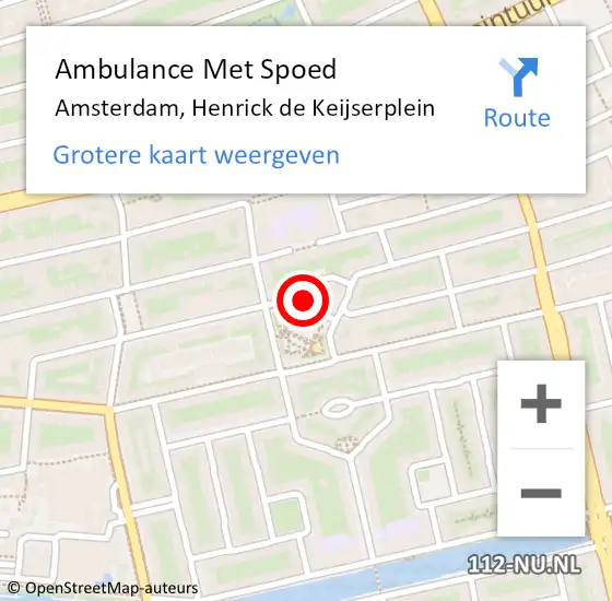 Locatie op kaart van de 112 melding: Ambulance Met Spoed Naar Amsterdam, Henrick de Keijserplein op 23 september 2024 07:29