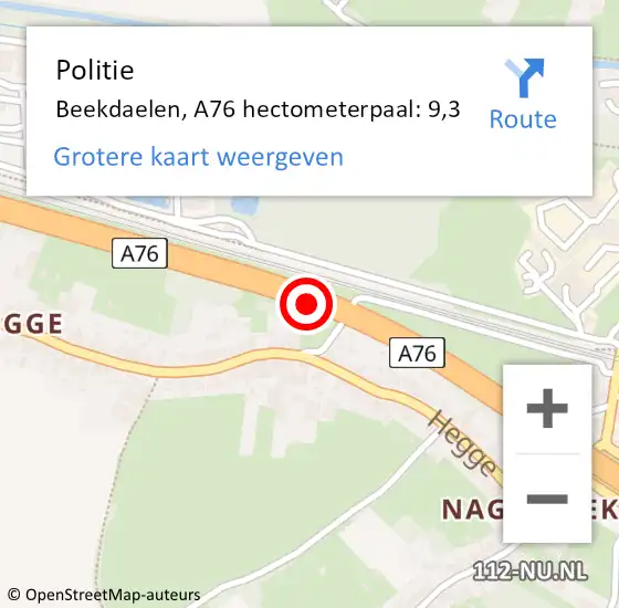 Locatie op kaart van de 112 melding: Politie Beekdaelen, A76 hectometerpaal: 9,3 op 25 september 2024 11:57