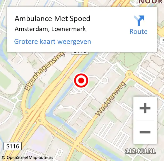 Locatie op kaart van de 112 melding: Ambulance Met Spoed Naar Amsterdam, Loenermark op 3 oktober 2024 04:58