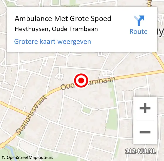 Locatie op kaart van de 112 melding: Ambulance Met Grote Spoed Naar Heythuysen, Oude Trambaan op 6 oktober 2024 01:53