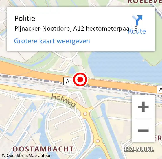 Locatie op kaart van de 112 melding: Politie Pijnacker-Nootdorp, A12 hectometerpaal: 9 op 6 oktober 2024 11:20