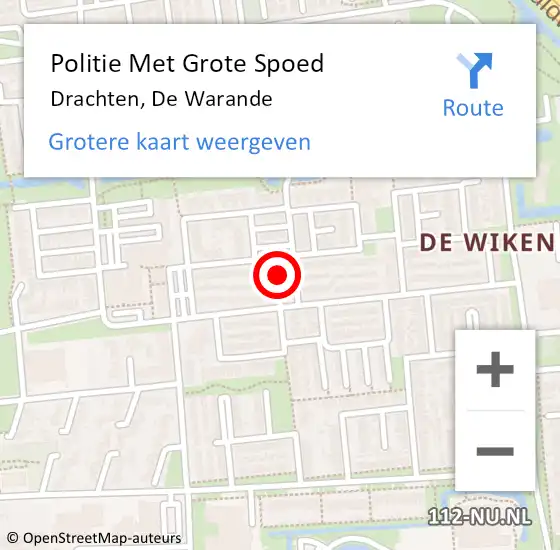 Locatie op kaart van de 112 melding: Politie Met Grote Spoed Naar Drachten, De Warande op 6 oktober 2024 14:59