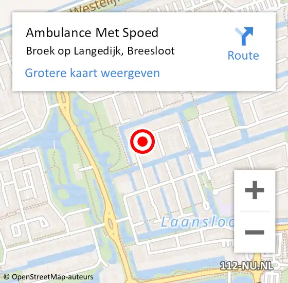 Locatie op kaart van de 112 melding: Ambulance Met Spoed Naar Broek op Langedijk, Breesloot op 6 oktober 2024 16:01