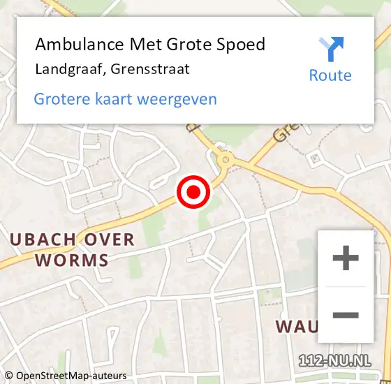 Locatie op kaart van de 112 melding: Ambulance Met Grote Spoed Naar Landgraaf, Grensstraat op 22 oktober 2014 14:01