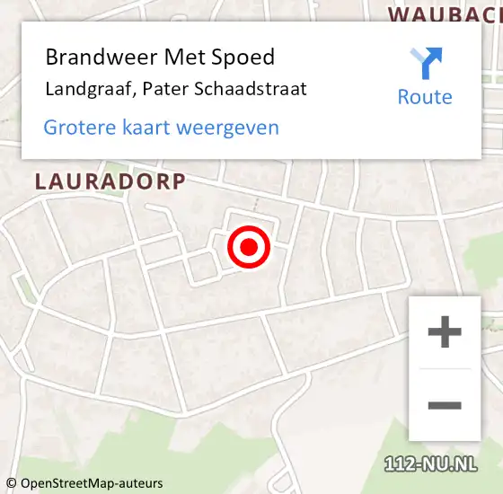 Locatie op kaart van de 112 melding: Brandweer Met Spoed Naar Landgraaf, Pater Schaadstraat op 9 oktober 2024 15:31