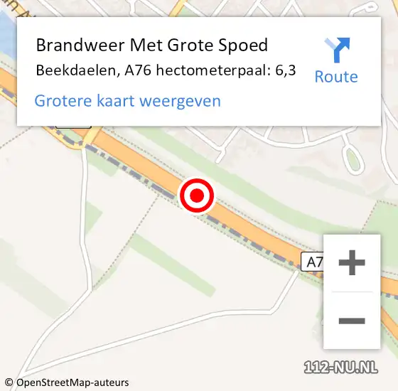 Locatie op kaart van de 112 melding: Brandweer Met Grote Spoed Naar Beekdaelen, A76 hectometerpaal: 6,3 op 10 oktober 2024 20:54