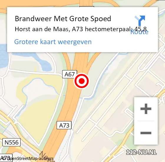 Locatie op kaart van de 112 melding: Brandweer Met Grote Spoed Naar Horst aan de Maas, A73 hectometerpaal: 45,8 op 13 oktober 2024 19:10