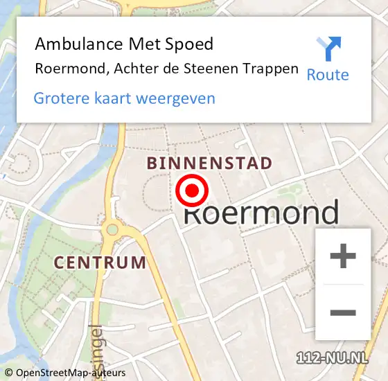 Locatie op kaart van de 112 melding: Ambulance Met Spoed Naar Roermond, Achter de Steenen Trappen op 14 oktober 2024 08:38