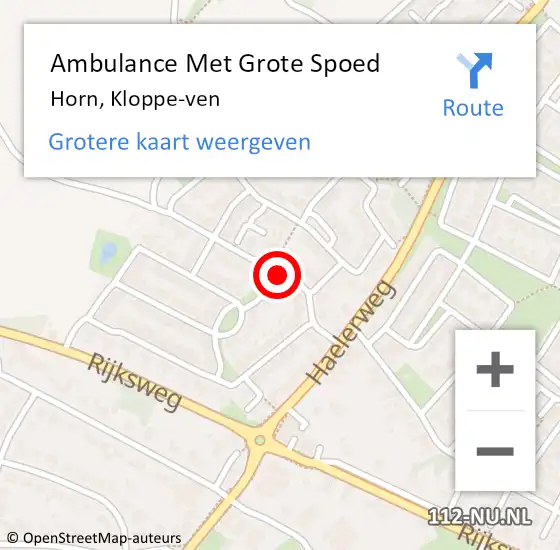 Locatie op kaart van de 112 melding: Ambulance Met Grote Spoed Naar Horn, Kloppe-ven op 15 oktober 2024 14:03