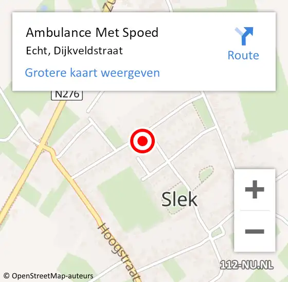 Locatie op kaart van de 112 melding: Ambulance Met Spoed Naar Echt, Dijkveldstraat op 15 oktober 2024 16:11