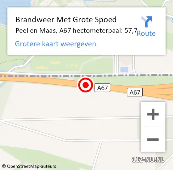 Locatie op kaart van de 112 melding: Brandweer Met Grote Spoed Naar Peel en Maas, A67 hectometerpaal: 57,7 op 17 oktober 2024 00:12