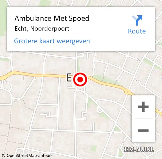 Locatie op kaart van de 112 melding: Ambulance Met Spoed Naar Echt, Noorderpoort op 17 oktober 2024 06:42