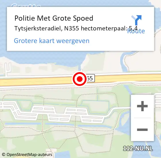 Locatie op kaart van de 112 melding: Politie Met Grote Spoed Naar Tytsjerksteradiel, N355 hectometerpaal: 5,4 op 18 oktober 2024 14:22