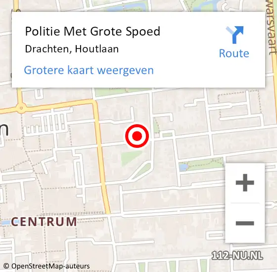 Locatie op kaart van de 112 melding: Politie Met Grote Spoed Naar Drachten, Houtlaan op 21 oktober 2024 05:58