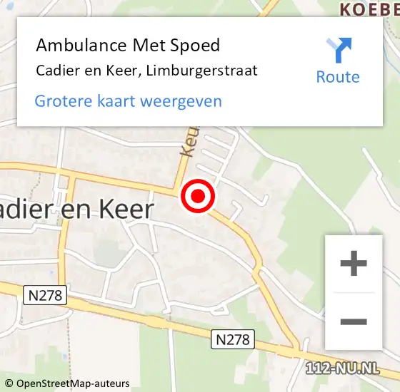 Locatie op kaart van de 112 melding: Ambulance Met Spoed Naar Cadier en Keer, Limburgerstraat op 24 oktober 2014 11:17