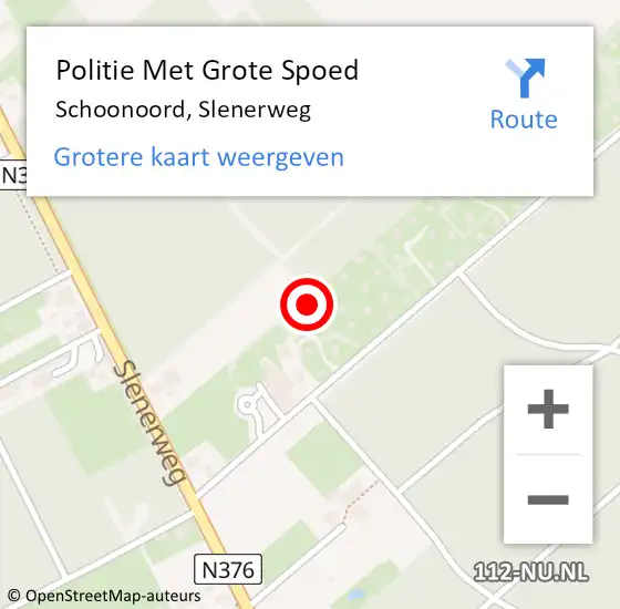 Locatie op kaart van de 112 melding: Politie Met Grote Spoed Naar Schoonoord, Slenerweg op 22 oktober 2024 14:51