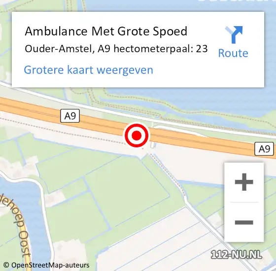 Locatie op kaart van de 112 melding: Ambulance Met Grote Spoed Naar Ouder-Amstel, A9 hectometerpaal: 23 op 23 oktober 2024 15:32