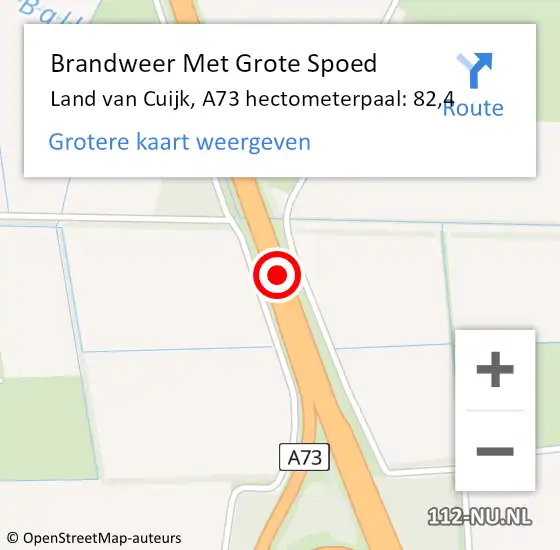 Locatie op kaart van de 112 melding: Brandweer Met Grote Spoed Naar Land van Cuijk, A73 hectometerpaal: 82,4 op 24 oktober 2024 19:33