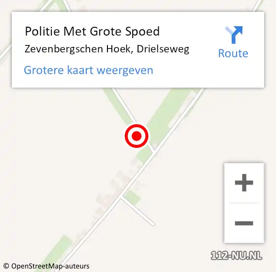 Locatie op kaart van de 112 melding: Politie Met Grote Spoed Naar Zevenbergschen Hoek, Drielseweg op 25 oktober 2024 13:39