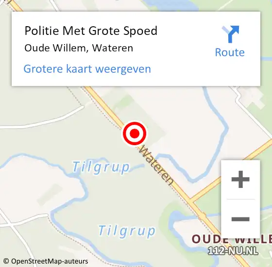 Locatie op kaart van de 112 melding: Politie Met Grote Spoed Naar Oude Willem, Wateren op 27 oktober 2024 13:07