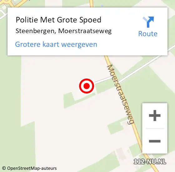 Locatie op kaart van de 112 melding: Politie Met Grote Spoed Naar Steenbergen, Moerstraatseweg op 30 oktober 2024 10:42