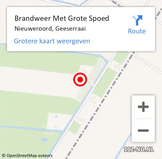 Locatie op kaart van de 112 melding: Brandweer Met Grote Spoed Naar Nieuweroord, Geeserraai op 31 oktober 2024 20:15