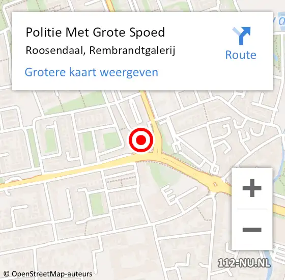 Locatie op kaart van de 112 melding: Politie Met Grote Spoed Naar Roosendaal, Rembrandtgalerij op 1 november 2024 18:03