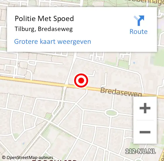 Locatie op kaart van de 112 melding: Politie Met Spoed Naar Tilburg, Bredaseweg op 2 november 2024 00:35