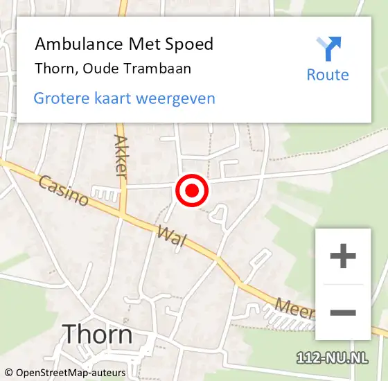 Locatie op kaart van de 112 melding: Ambulance Met Spoed Naar Thorn, Oude Trambaan op 2 november 2024 11:58