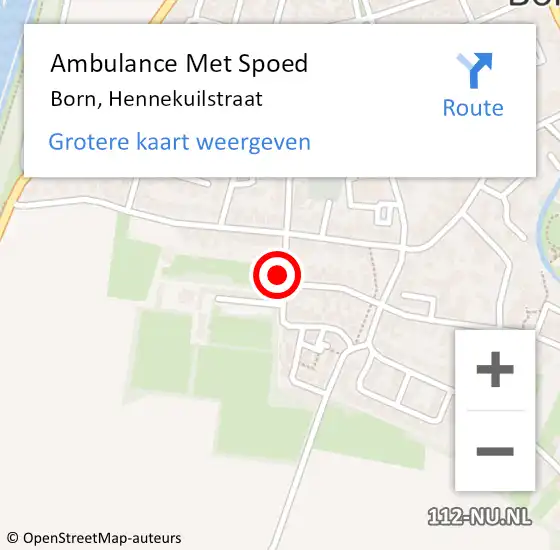 Locatie op kaart van de 112 melding: Ambulance Met Spoed Naar Born, Hennekuilstraat op 25 oktober 2014 15:46