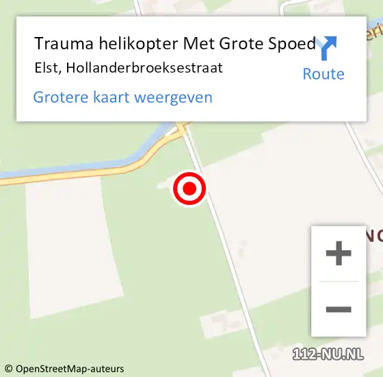 Locatie op kaart van de 112 melding: Trauma helikopter Met Grote Spoed Naar Elst, Hollanderbroeksestraat op 3 november 2024 13:50