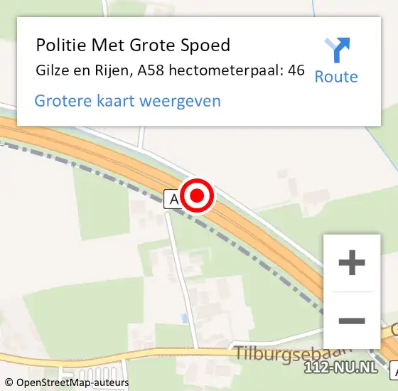 Locatie op kaart van de 112 melding: Politie Met Grote Spoed Naar Gilze en Rijen, A58 hectometerpaal: 46 op 4 november 2024 07:21