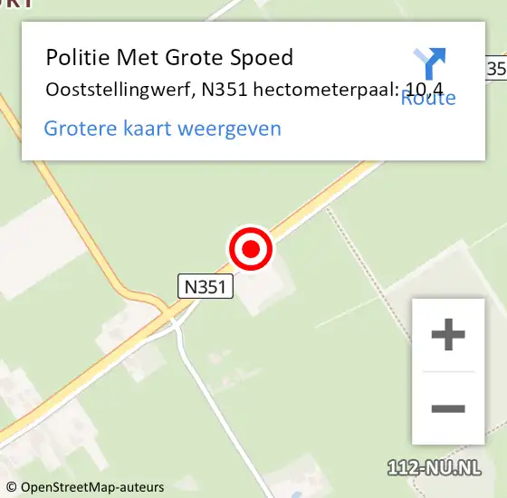 Locatie op kaart van de 112 melding: Politie Met Grote Spoed Naar Ooststellingwerf, N351 hectometerpaal: 10,4 op 8 november 2024 09:04