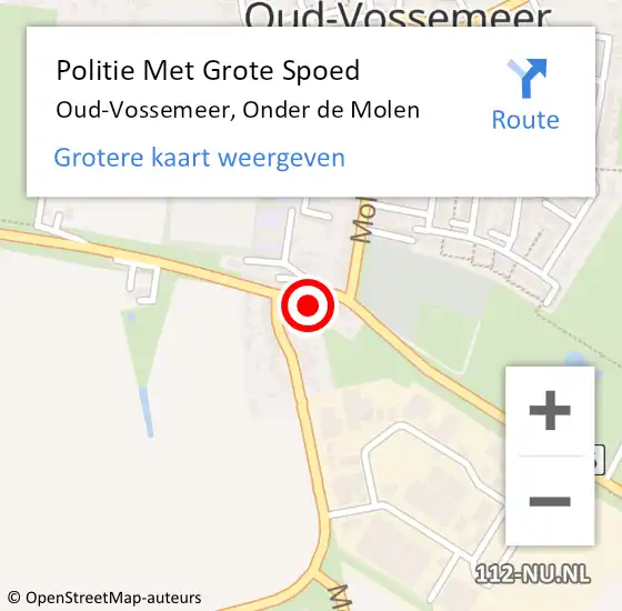 Locatie op kaart van de 112 melding: Politie Met Grote Spoed Naar Oud-Vossemeer, Onder de Molen op 10 november 2024 10:20