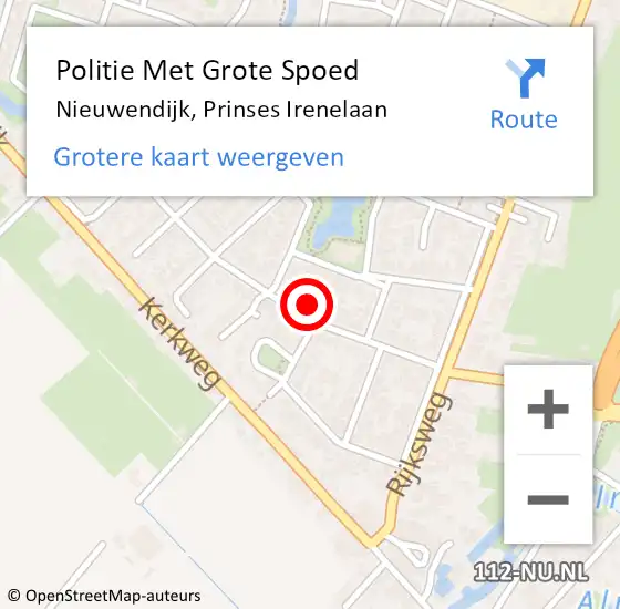 Locatie op kaart van de 112 melding: Politie Met Grote Spoed Naar Nieuwendijk, Prinses Irenelaan op 10 november 2024 22:54