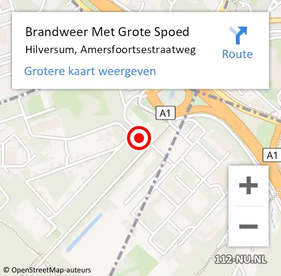 Locatie op kaart van de 112 melding: Brandweer Met Grote Spoed Naar Hilversum, Amersfoortsestraatweg op 11 november 2024 15:24