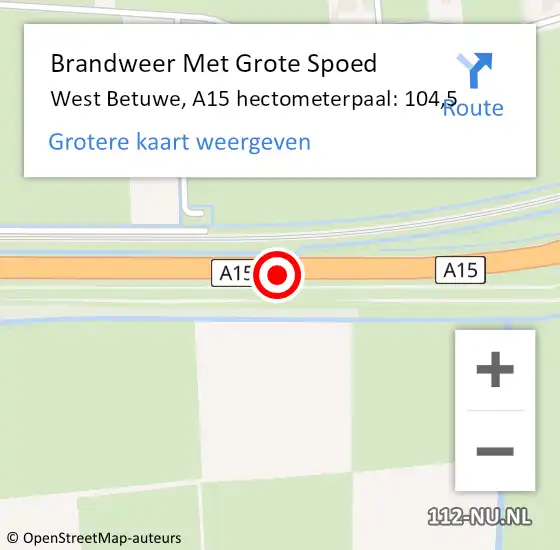 Locatie op kaart van de 112 melding: Brandweer Met Grote Spoed Naar West Betuwe, A15 hectometerpaal: 104,5 op 14 november 2024 12:58