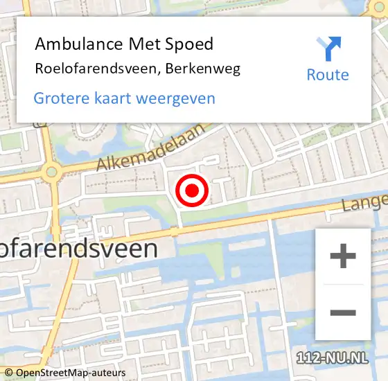 Locatie op kaart van de 112 melding: Ambulance Met Spoed Naar Roelofarendsveen, Berkenweg op 15 november 2024 12:38