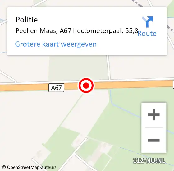 Locatie op kaart van de 112 melding: Politie Peel en Maas, A67 hectometerpaal: 55,8 op 15 november 2024 16:47